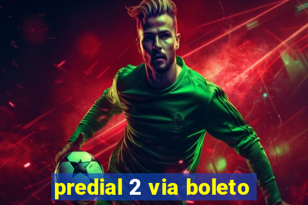 predial 2 via boleto